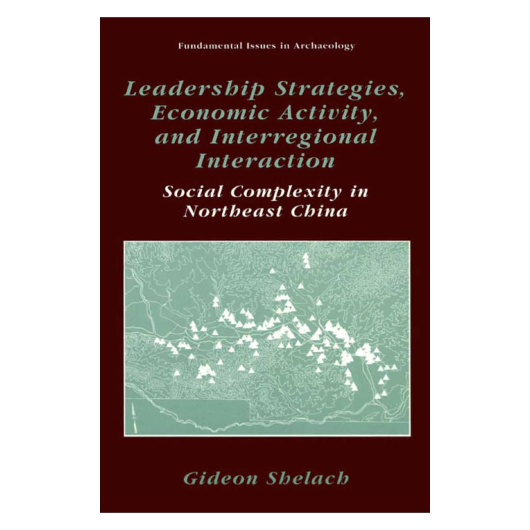 Springer Leadership Strategies, Economic Activity, and Interregional Interaction (Englisch, Softcover, Gideon Shelach) (55381188)
