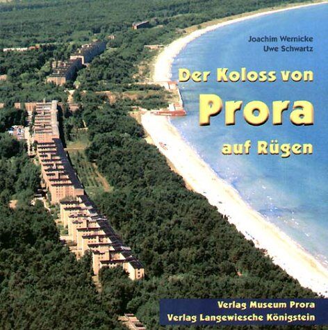 Joachim Wernicke - Der Koloss von Prora auf Rügen. Gestern - heute - morgen - Preis vom 30.09.2026 22:30:23 h