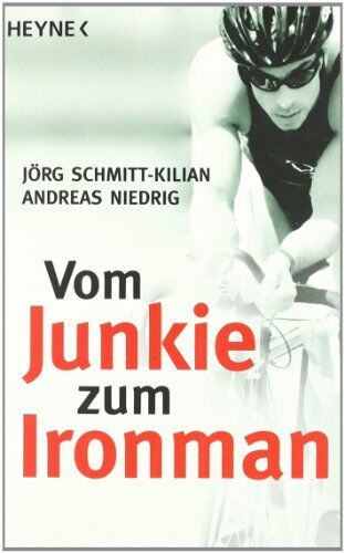 Jörg Schmitt-Kilian - Vom Junkie zum Ironman: Die zwei Leben des Andreas Niedrig - Preis vom 10.10.2026 11:48:34 h