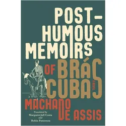 Posthumous Memoirs of Brs Cubas, Belletristik von Robin Patterson, Margaret Jull Costa, Joaquim Maria Machado de Assis