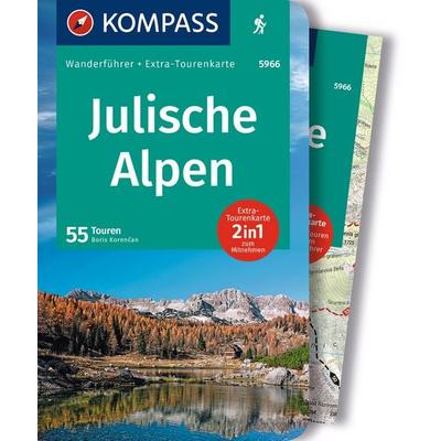 KOMPASS Wanderführer Julische Alpen, 55 Touren mit Extra-Tourenkarte, Taschenbuch von Boris Korencan, KOMPASS Freytag & Berndt