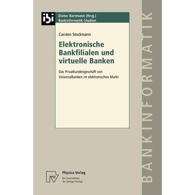 Elektronische Bankfilialen und virtuelle Banken, Taschenbuch von Carsten Stockmann, Physica, 978-3-7908-1069-1