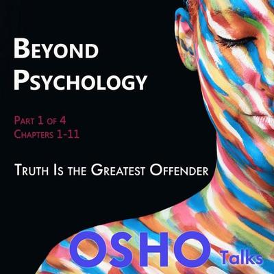Beyond Psychology (Part 1 of 4) - Osho, Audio, 9780880505475