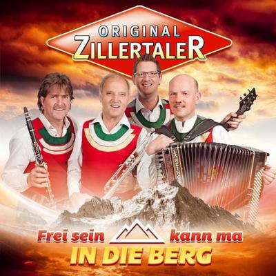 Frei sein kann ma in die Berg - Original Zillertaler, CD, 9003549531104