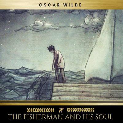 The Fisherman and His Soul - Oscar Wilde, Audio, 9782291051213