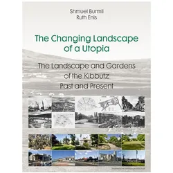 The Changing Landscape of a Utopia, Fachbücher von Shmuel Burmil, Ruth Enis