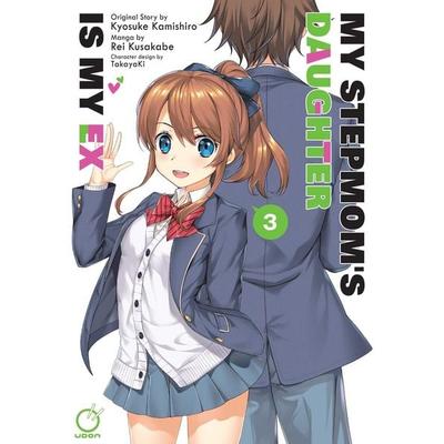 My Stepmom's Daughter Is My Ex Volume 3, Taschenbuch von Kyosuke Kamishiro, Udon Entertainment, 978-1-77294-317-7