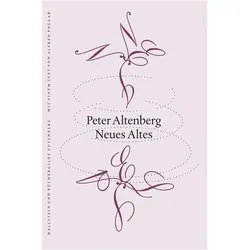 Neues Altes, Belletristik von Peter Altenberg