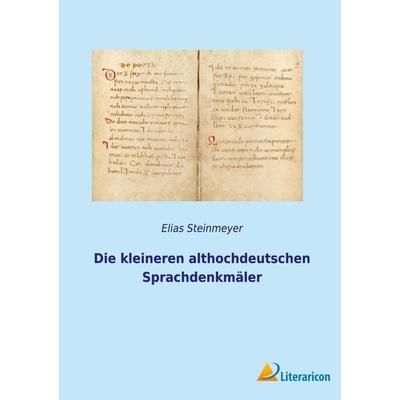 Die kleineren althochdeutschen Sprachdenkmäler, Taschenbuch von , BoD - Books on Demand, 978-3-96506-577-2