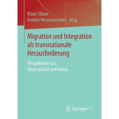 Migration und Integration als transnationale Herausforderung, Taschenbuch von , Springer Fachmedien Wiesbaden GmbH, 978-3-658-11644-6