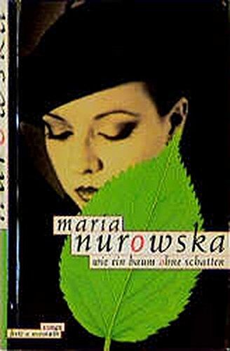 Maria Nurowska - Wie ein Baum ohne Schatten: Roman (Fretz & Wasmuth im Scherz Verlag) - Preis vom 11.10.2026 03:10:56 h