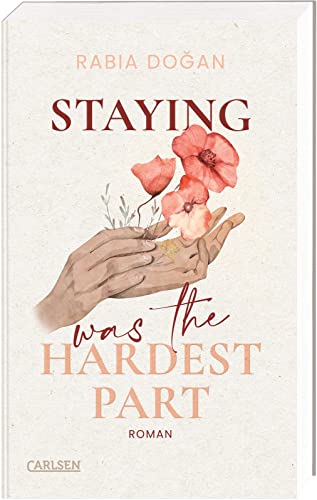Rabia Doğan - Staying Was The Hardest Part (Hardest Part 1): Intensive Slow-Burn-Romance über tiefe Gefühle und Selbstfindung - Preis vom 05.10.2026 03:47:11 h