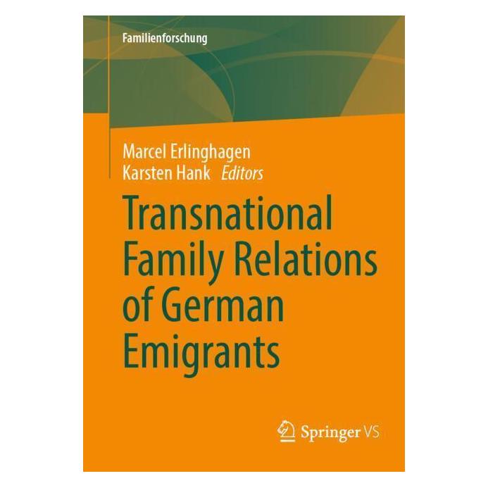 Springer Transnational Family Relations of German Emigrants (Englisch, Softcover, Karsten Hank, Marcel Erlinghagen) (57025971)