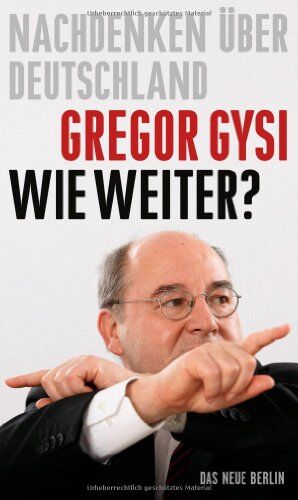 Gregor Gysi - Wie weiter? Nachdenken über Deutschland - Preis vom 09.10.2026 07:28:09 h