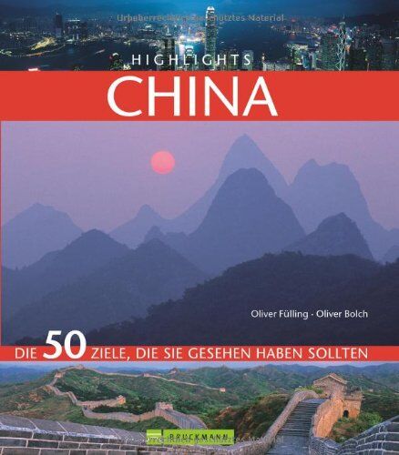 Oliver Fülling - Highlights China: Die 50 Ziele, die Sie gesehen haben sollten - Preis vom 11.10.2026 15:43:13 h