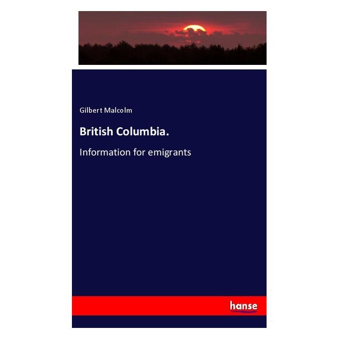 Hansebooks British Columbia. (Englisch, Softcover, Gilbert Malcolm) (56035840)