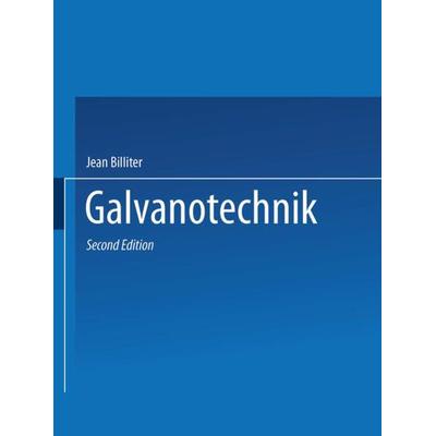 Galvanotechnik, Taschenbuch von Jean Billiter, Springer Wien, 978-3-7091-3116-9