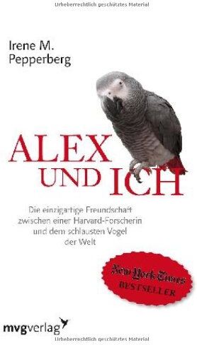 Irene Pepperberg - Alex und ich: Die einzigartige Freundschaft zwischen einer Harvard-Forscherin und dem schlausten Vogel der Welt - Preis vom 15.10.2026 23:06:25 h