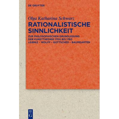 Rationalistische Sinnlichkeit, Taschenbuch von Olga Katharina Schwarz, De Gruyter, 978-3-11-135624-2