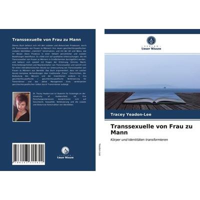 Transsexuelle von Frau zu Mann, Taschenbuch von Tracey Yeadon-Lee, Verlag Unser Wissen, 978-620-3-31562-2