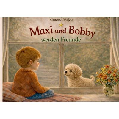 Maxi und Bobby werden Freunde, Gebundene Ausgabe von Simone Vajda, BoD – Books on Demand, 978-3-8192-0621-4