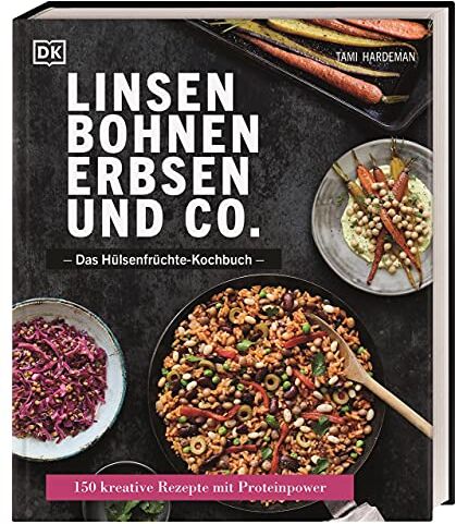 Tami Hardeman - Linsen, Bohnen, Erbsen und Co.: Das Hülsenfrüchte-Kochbuch: 150 kreative Rezepte mit Proteinpower - Preis vom 10.10.2026 11:48:34 h