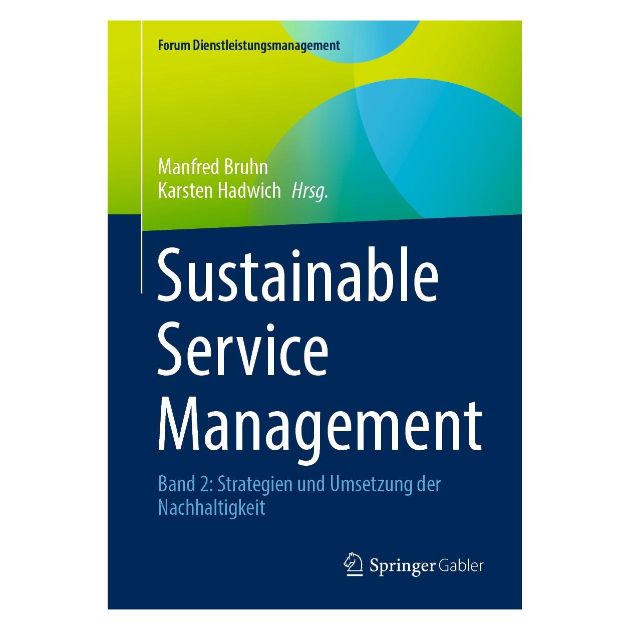 Gabler Sustainable Service Management (Deutsch, Hardcover, Karsten Hadwich, Manfred Bruhn) (9783658451455)