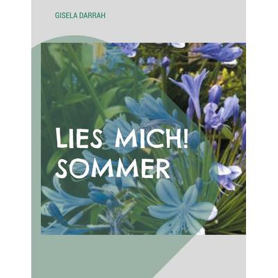 Lies mich! Sommer, Taschenbuch von Gisela Darrah, BoD – Books on Demand, 978-3-8192-9665-9