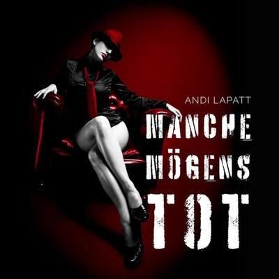 Manche mögens tot - Andi LaPatt, Audio, 4061707066368