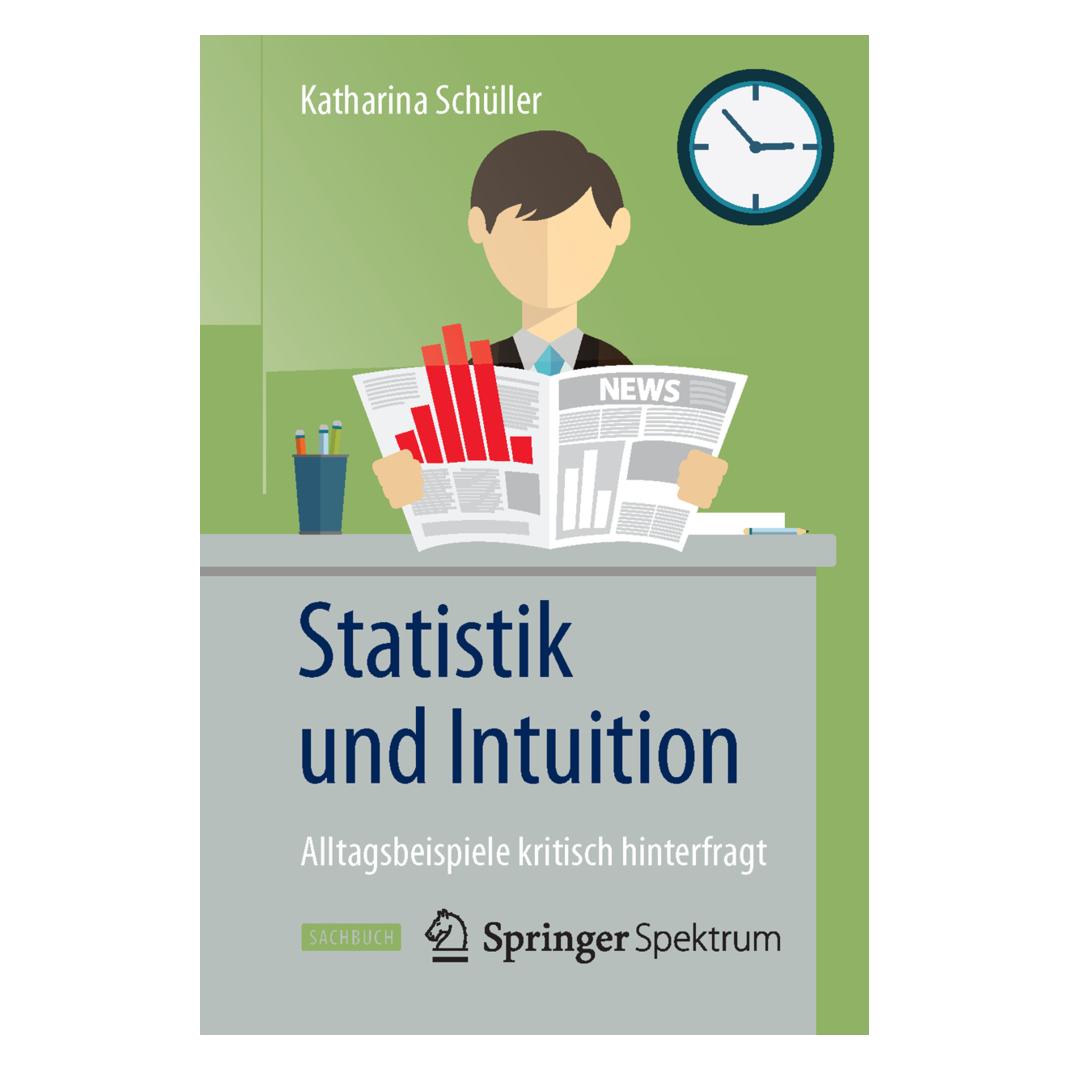 Spektrum Statistik und Intuition (Deutsch, Katharina Schüller, 2015) (7315843)