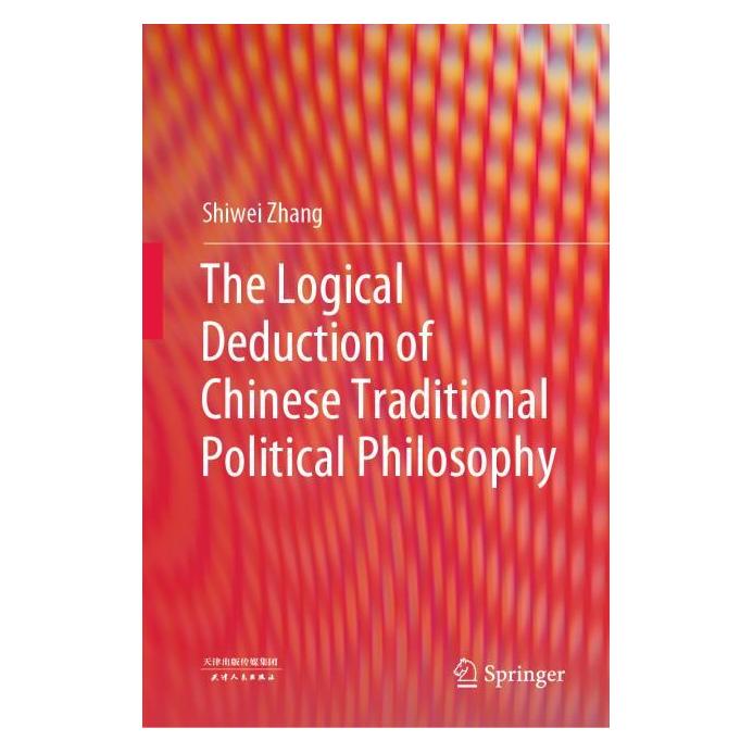 Springer The Logical Deduction of Chinese Traditional Political Philosophy (Englisch, Hardcover, Shiwei Zhang) (63723647)