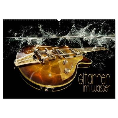 Gitarren im Wasser (Wandkalender 2027 DIN A2 quer), CALVENDO Monatskalender