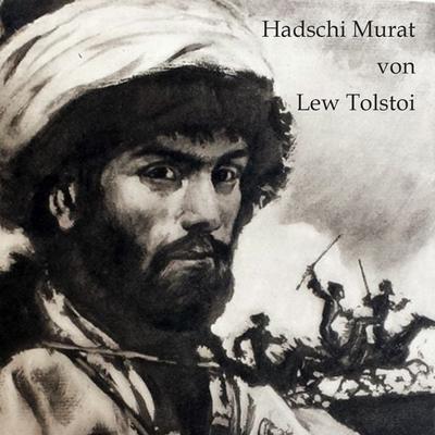 Hadschi Murat - Leo N. Tolstoi, CD, 9783863520700