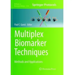 Multiplex Biomarker Techniques, Fachbücher von Paul C. Guest