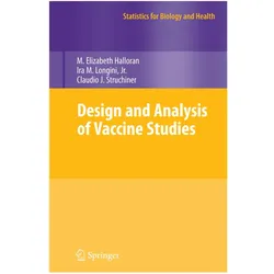 Design and Analysis of Vaccine Studies, Fachbücher von Ira M. Longini, M. Elizabeth Halloran, Claudio J. Struchiner