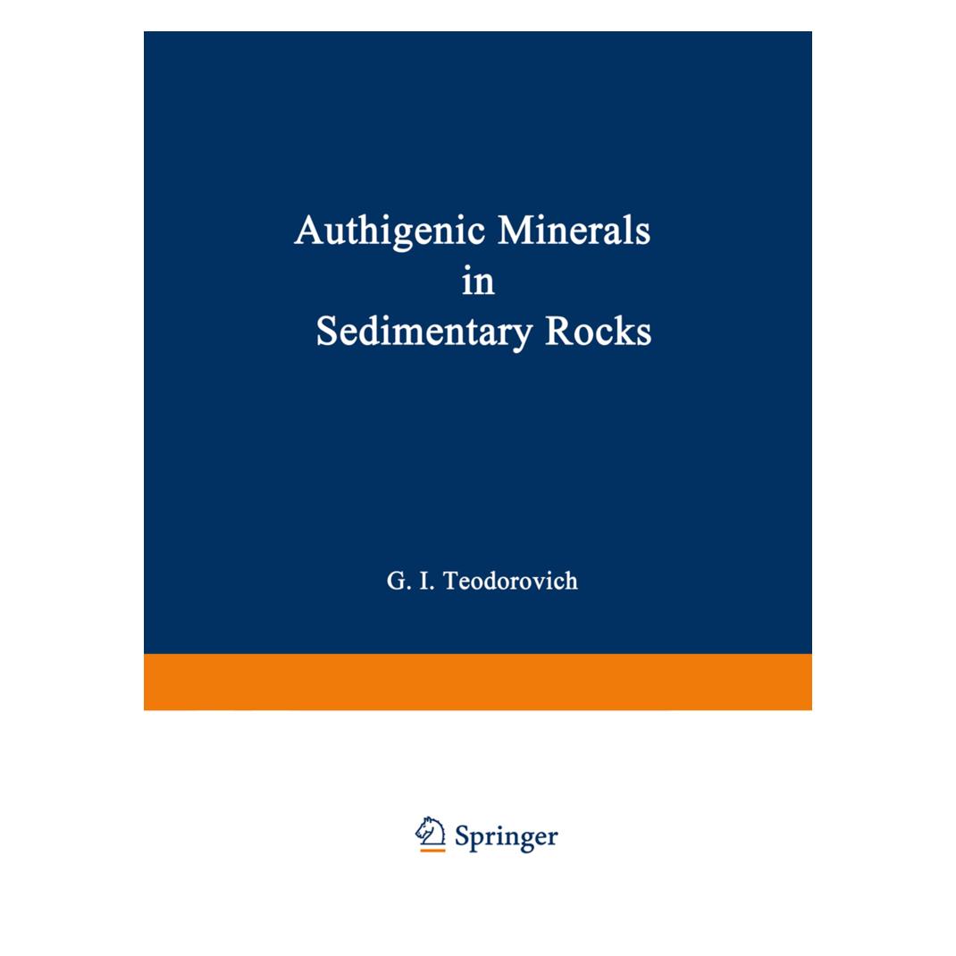 Springer Authigenic Minerals in Sedimentary Rocks (Englisch, Softcover, G. I. Teodorovich) (55533067)