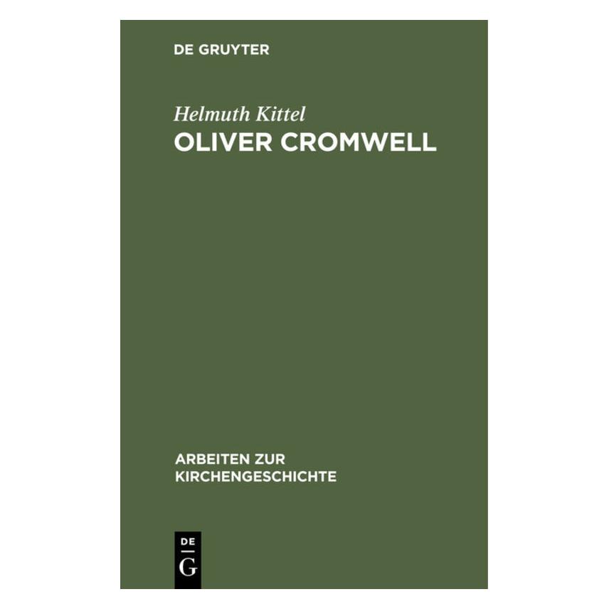 De Gruyter Kittel:Oliver Cromwell (Deutsch, Hardcover, Helmuth Kittel) (67775410)
