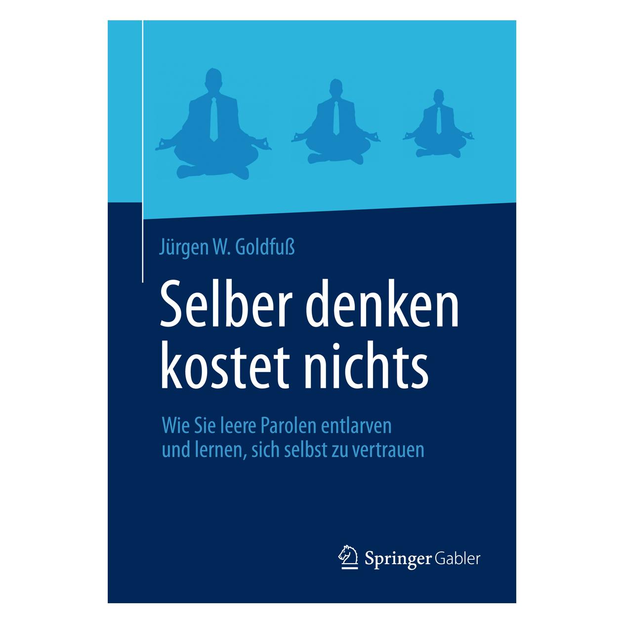 Gabler Selber denken kostet nichts (Deutsch, Softcover, Jürgen W. Goldfuss) (7449071)