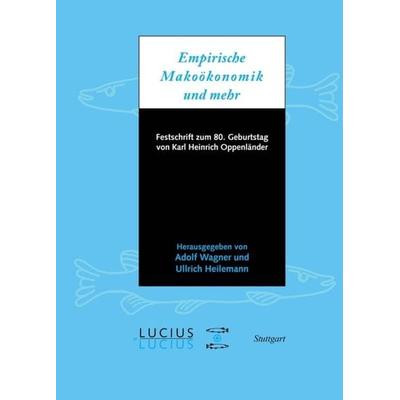 Empirische Makroökonomik und mehr, Gebundene Ausgabe von , De Gruyter Oldenbourg, 978-3-8282-0570-3