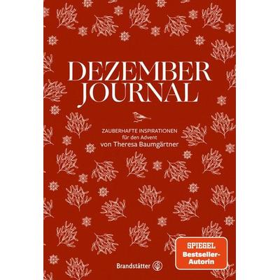 Dezember Journal, Gebundene Ausgabe von Theresa Baumgärtner, Brandstätter Verlag, 978-3-7106-0654-0