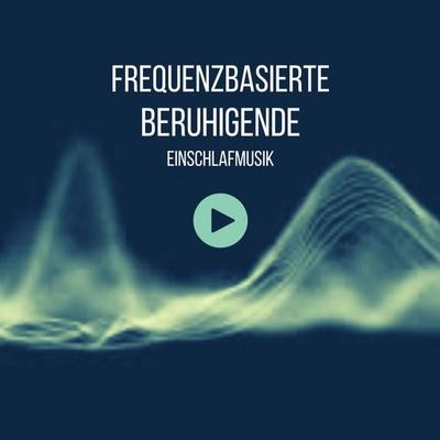 Frequenzbasierte beruhigende Einschlafmusik - KlangOase-Studio für beruhigende Einschlafmusik, Audio, 4099994780711