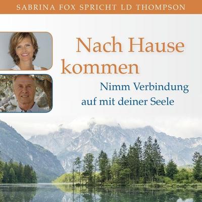 SOLANO - Nach Hause kommen. Nimm Verbindung auf mit deiner Seele - LD Thompson, Audio, 4057664063045