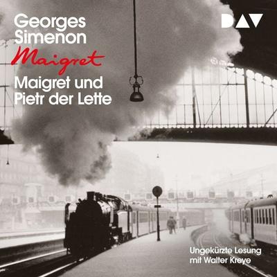 Maigret und Pietr der Lette - Georges Simenon, Audio, 9783742410719