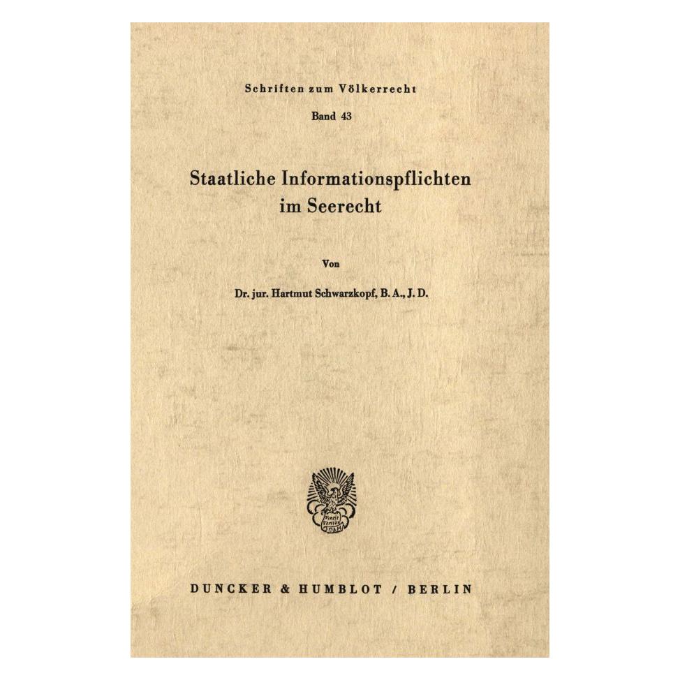 Duncker & Humblot Staatliche Informationspflichten im Seerecht. (Deutsch, Softcover, Hartmut Schwarzkopf) (55343743)