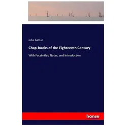 Chap-books of the Eighteenth Century, Belletristik von John Ashton