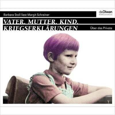Vater. Mutter. Kind. Kriegserklärungen - Margit Schreiner, Audio, 4066004045047