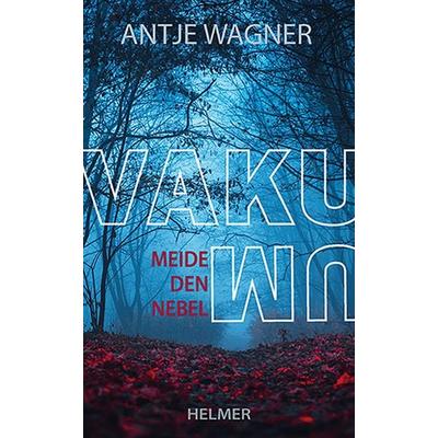 Vakuum, Taschenbuch von Antje Wagner, Ulrike Helmer Verlag, 978-3-89741-468-6