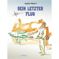 Sein letzter Flug, Belletristik von Hugo Pratt