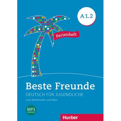 Beste Freunde A1.2, Taschenbuch von Daniel Orozco Coronil, Hueber, 978-3-19-581051-7