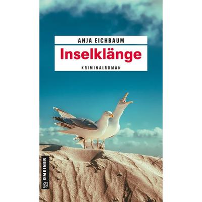 Inselklänge, Taschenbuch von Anja Eichbaum, Gmeiner-Verlag, 978-3-8392-8090-4